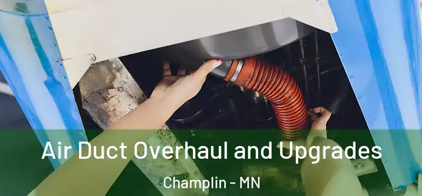  Air Duct Overhaul and Upgrades Champlin - MN