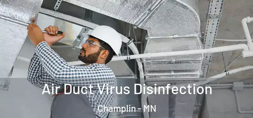 Air Duct Virus Disinfection Champlin - MN