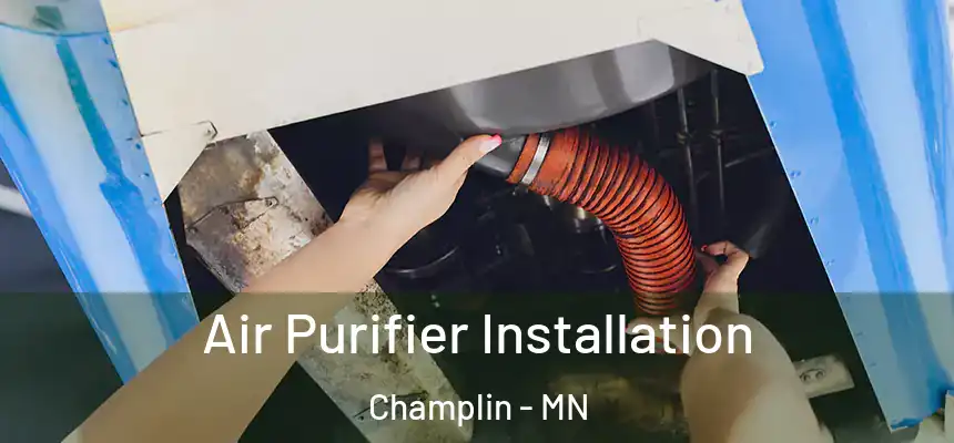  Air Purifier Installation Champlin - MN