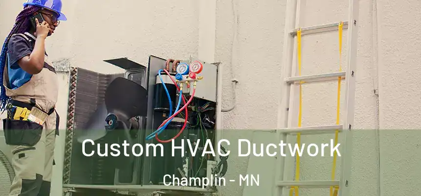  Custom HVAC Ductwork Champlin - MN