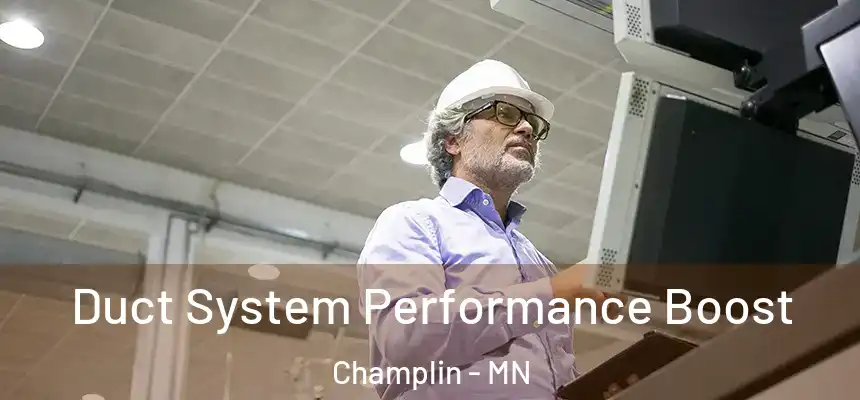  Duct System Performance Boost Champlin - MN