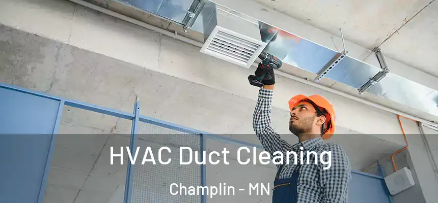  HVAC Duct Cleaning Champlin - MN